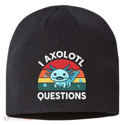 I Axolotl Questions Cute Axolotl Sustainable Beanie
