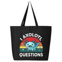 I Axolotl Questions Cute Axolotl 25L Jumbo Tote