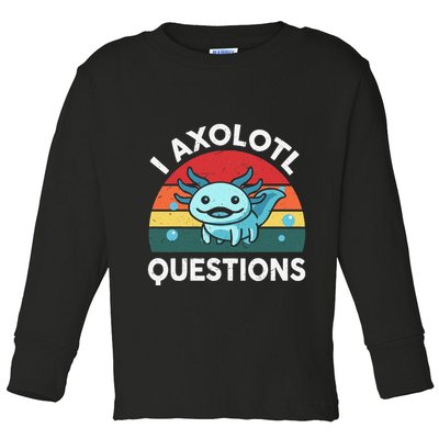 I Axolotl Questions Cute Axolotl Toddler Long Sleeve Shirt