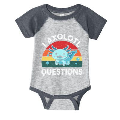 I Axolotl Questions Cute Axolotl Infant Baby Jersey Bodysuit