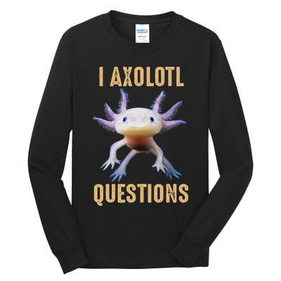 I Axolotl Questions Retro Vintage Tall Long Sleeve T-Shirt