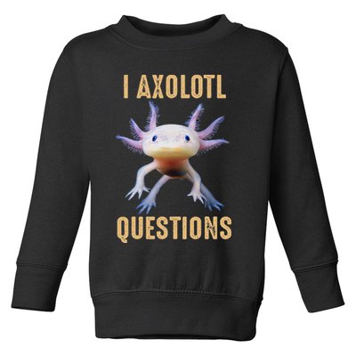 I Axolotl Questions Retro Vintage Toddler Sweatshirt