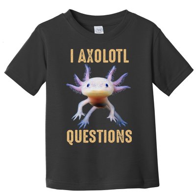 I Axolotl Questions Retro Vintage Toddler T-Shirt