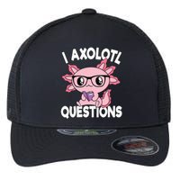 I Axolotl Questions Mexican Salamander Pink Axolotl Flexfit Unipanel Trucker Cap