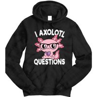 I Axolotl Questions Mexican Salamander Pink Axolotl Tie Dye Hoodie