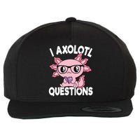 I Axolotl Questions Mexican Salamander Pink Axolotl Wool Snapback Cap