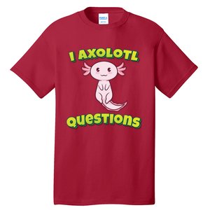 I Axolotl Questions Retro Funny Hipster Axolotl Tall T-Shirt