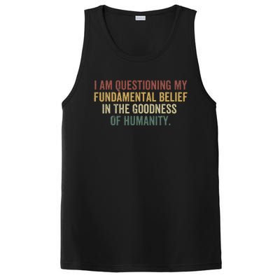 I Am Questioning My Fundamental Belief In The Goodness PosiCharge Competitor Tank