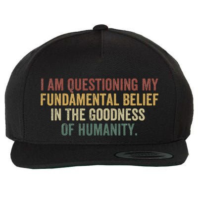 I Am Questioning My Fundamental Belief In The Goodness Wool Snapback Cap
