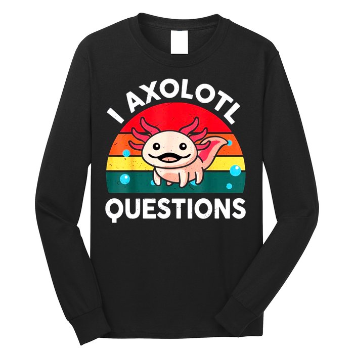 I Axolotl Questions Lover Retro Vintage Long Sleeve Shirt
