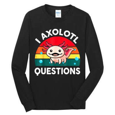 I Axolotl Questions Lover Retro Vintage Tall Long Sleeve T-Shirt