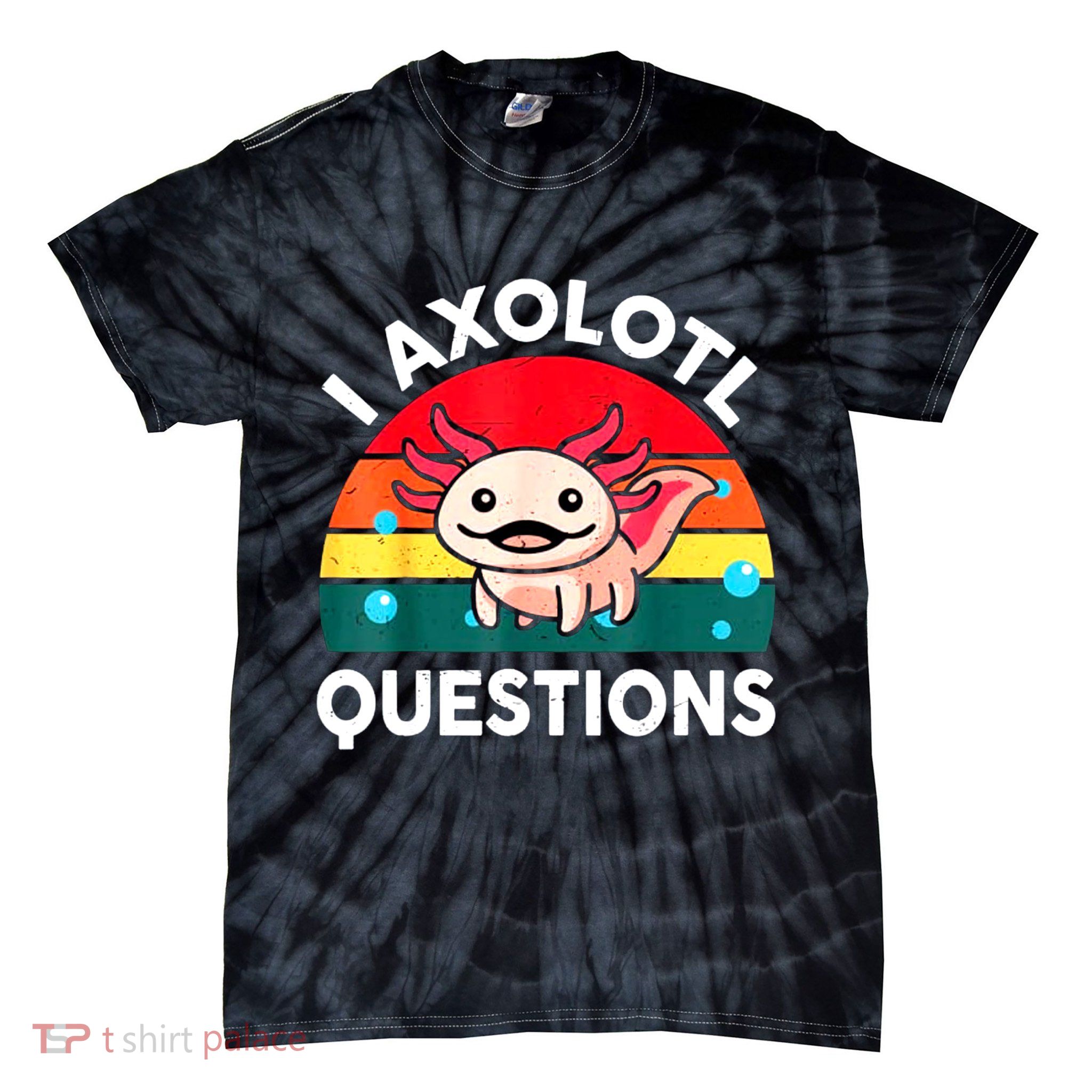 I Axolotl Questions Lover Retro Vintage Tie-Dye T-Shirt