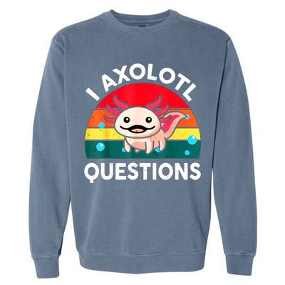I Axolotl Questions Lover Retro Vintage Garment-Dyed Sweatshirt