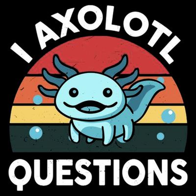 I Axolotl Questions T-Shirt