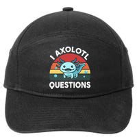 I Axolotl Questions 7-Panel Snapback Hat