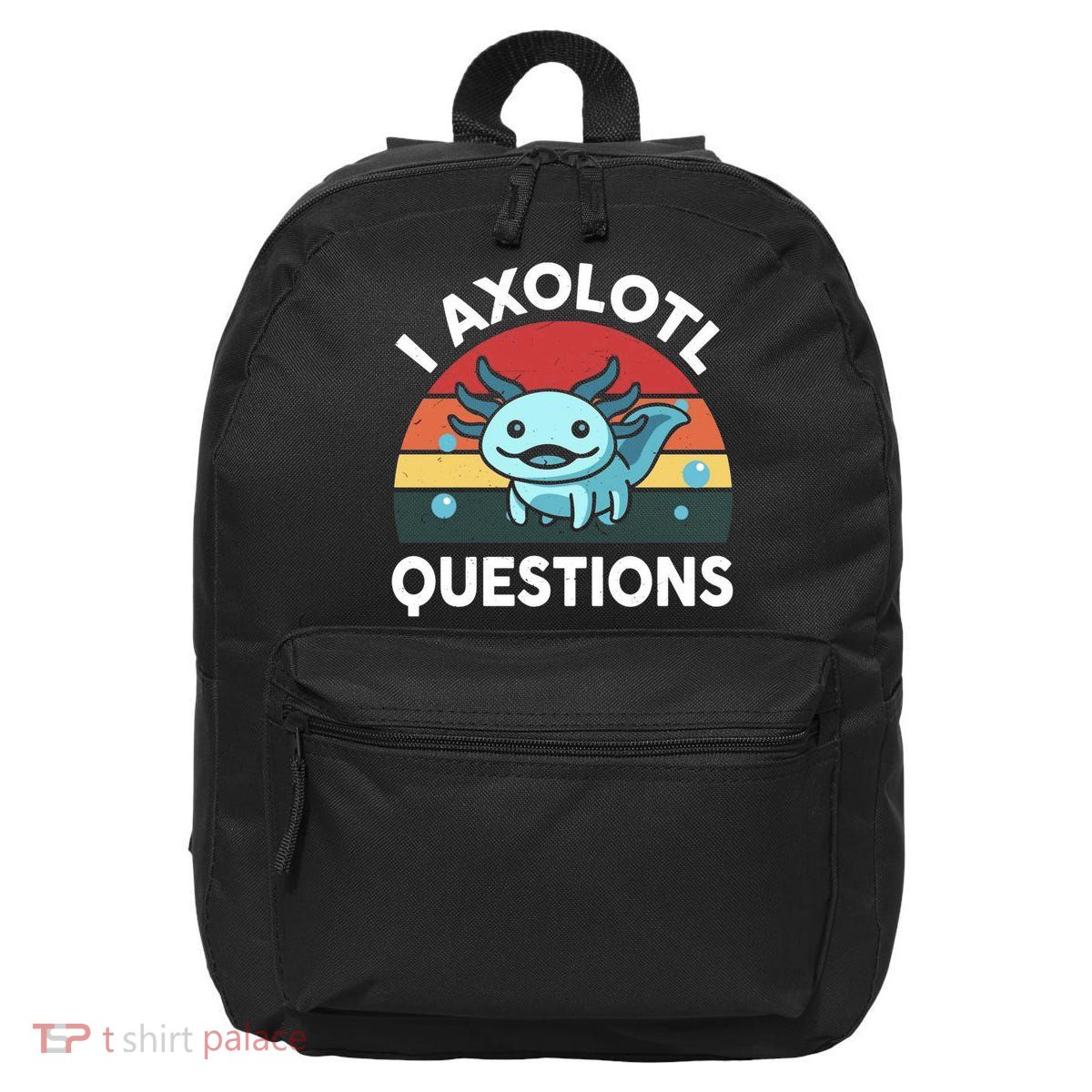 I Axolotl Questions 16 in Basic Backpack