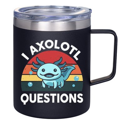 I Axolotl Questions 12oz Stainless Steel Coffee Mug