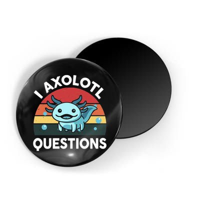 I Axolotl Questions Magnet