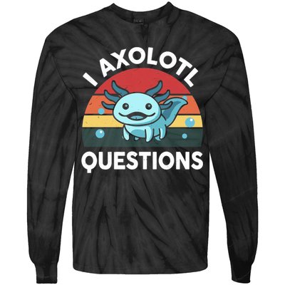I Axolotl Questions Tie-Dye Long Sleeve Shirt