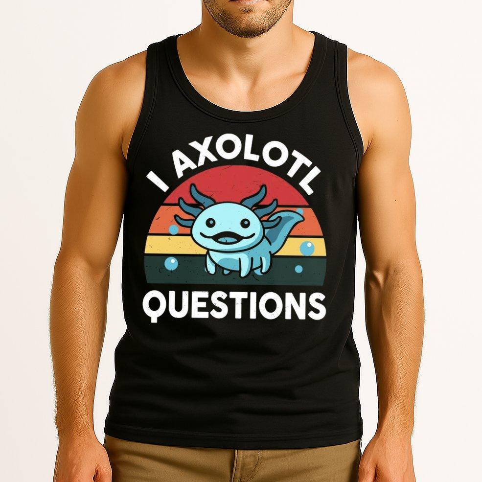 I Axolotl Questions Tank Top
