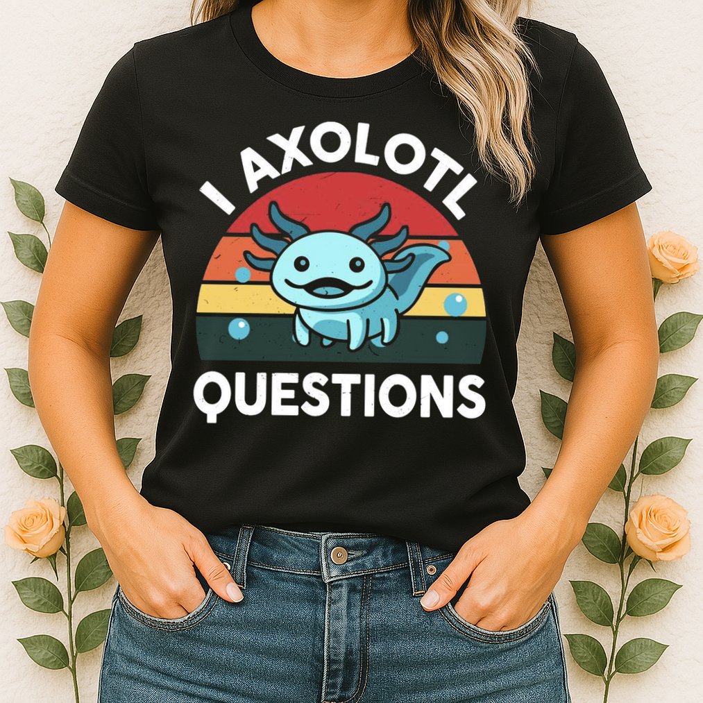 I Axolotl Questions Womens T-Shirt
