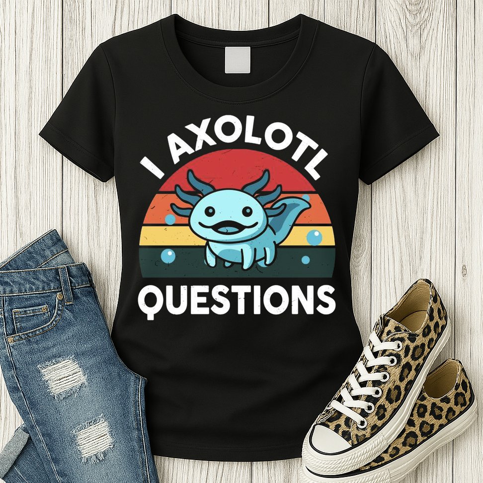 I Axolotl Questions Womens T-Shirt