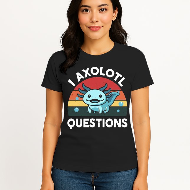 I Axolotl Questions Womens T-Shirt