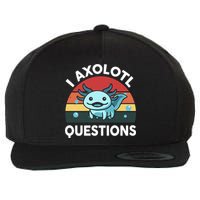 I Axolotl Questions Wool Snapback Cap