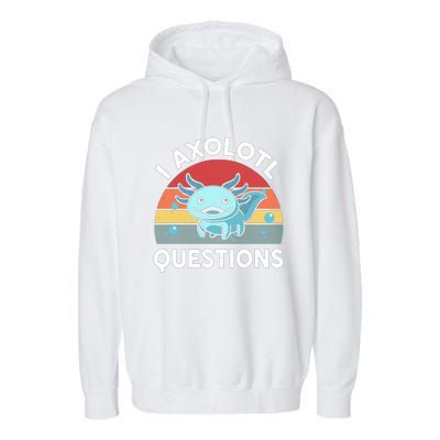 I Axolotl Questions Garment-Dyed Fleece Hoodie