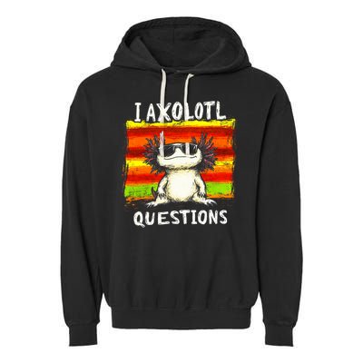 I Axolotl Questions Garment-Dyed Fleece Hoodie