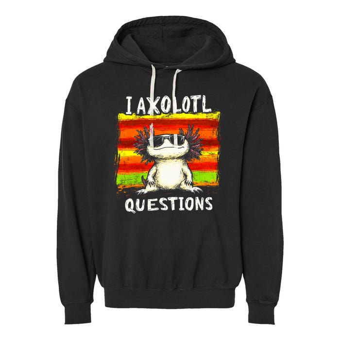 I Axolotl Questions Garment-Dyed Fleece Hoodie