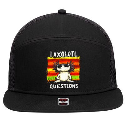 I Axolotl Questions 7 Panel Mesh Trucker Snapback Hat