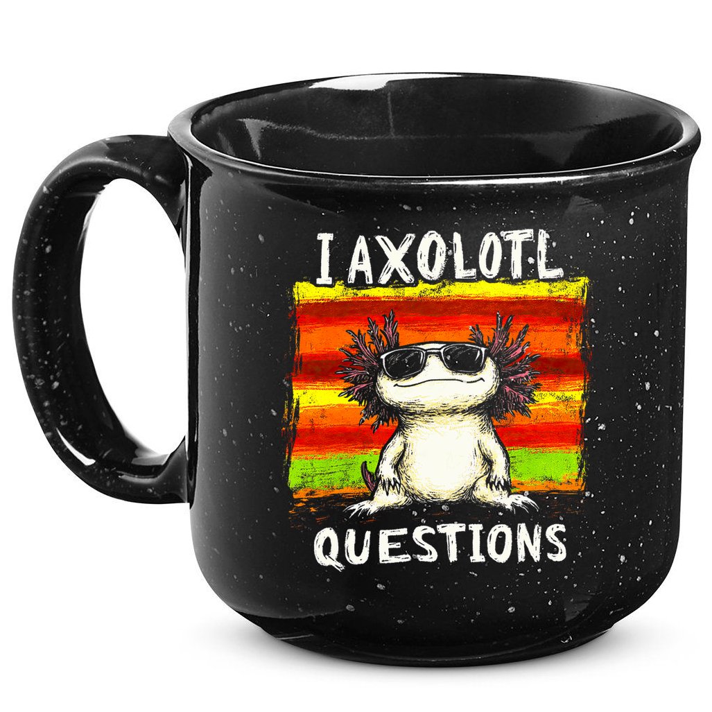 I Axolotl Questions 15oz Campfire Ceramic Mug