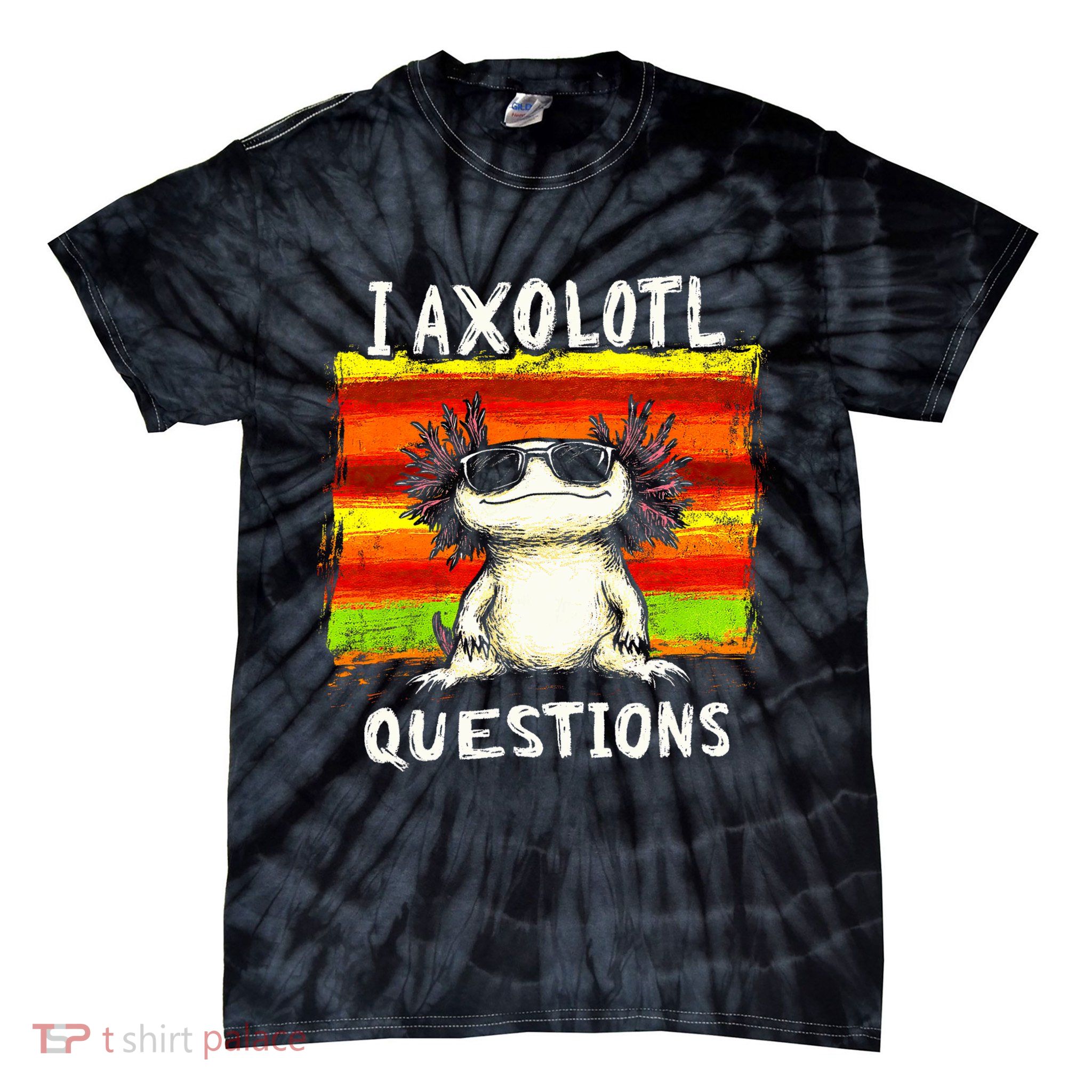 I Axolotl Questions Tie-Dye T-Shirt