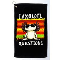I Axolotl Questions Golf Towel