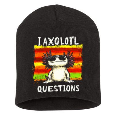 I Axolotl Questions Short Acrylic Beanie