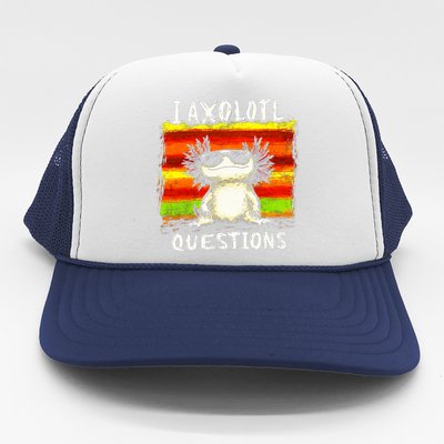 I Axolotl Questions Trucker Hat