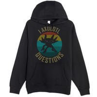 I Axolotl Questions Ugly Sweater Design Premium Pullover Hoodie