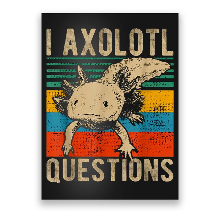 I Axolotl Questions Vintage Poster