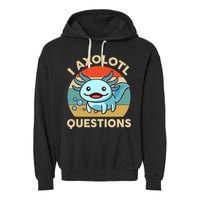 I Axolotl Questions Salamander Plush Axolotl Garment-Dyed Fleece Hoodie