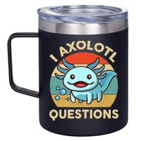 I Axolotl Questions Salamander Plush Axolotl 12oz Stainless Steel Coffee Mug