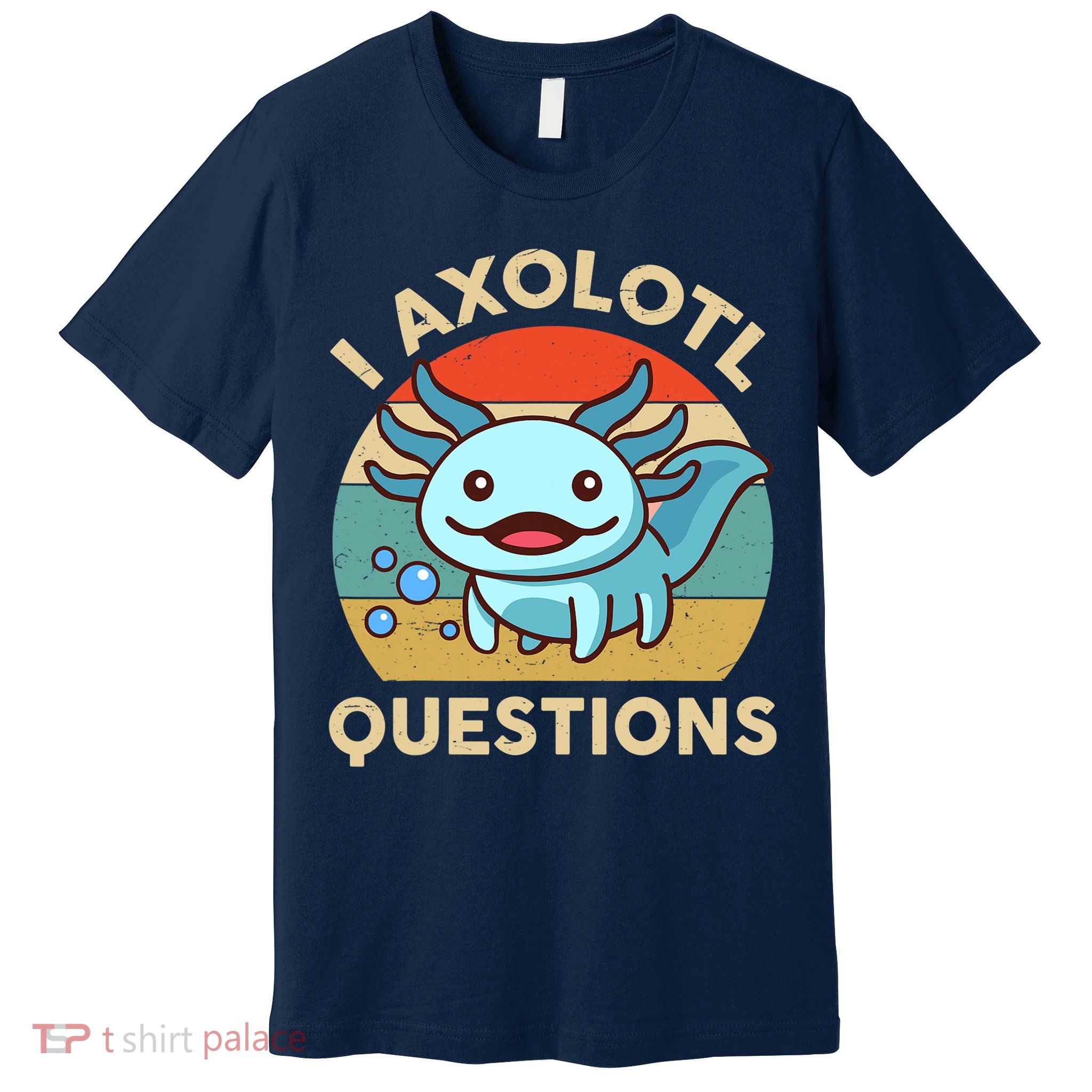 I Axolotl Questions Salamander Plush Axolotl Premium T-Shirt
