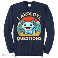 I Axolotl Questions Salamander Plush Axolotl Tall Sweatshirt