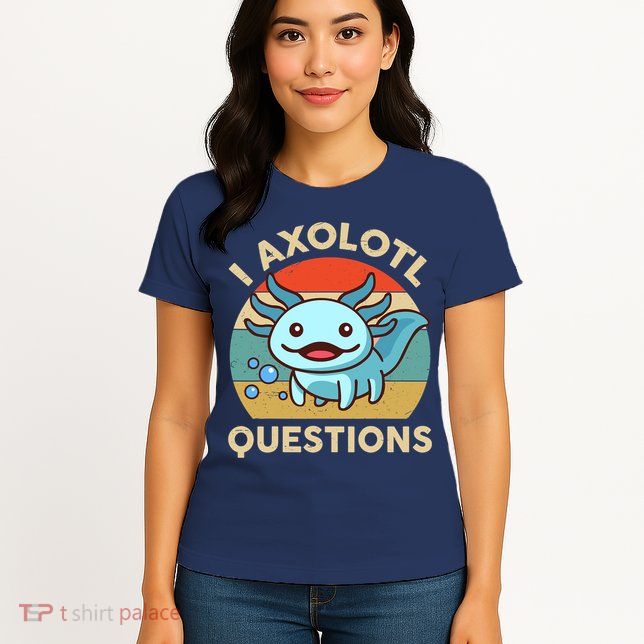 I Axolotl Questions Salamander Plush Axolotl Womens T-Shirt
