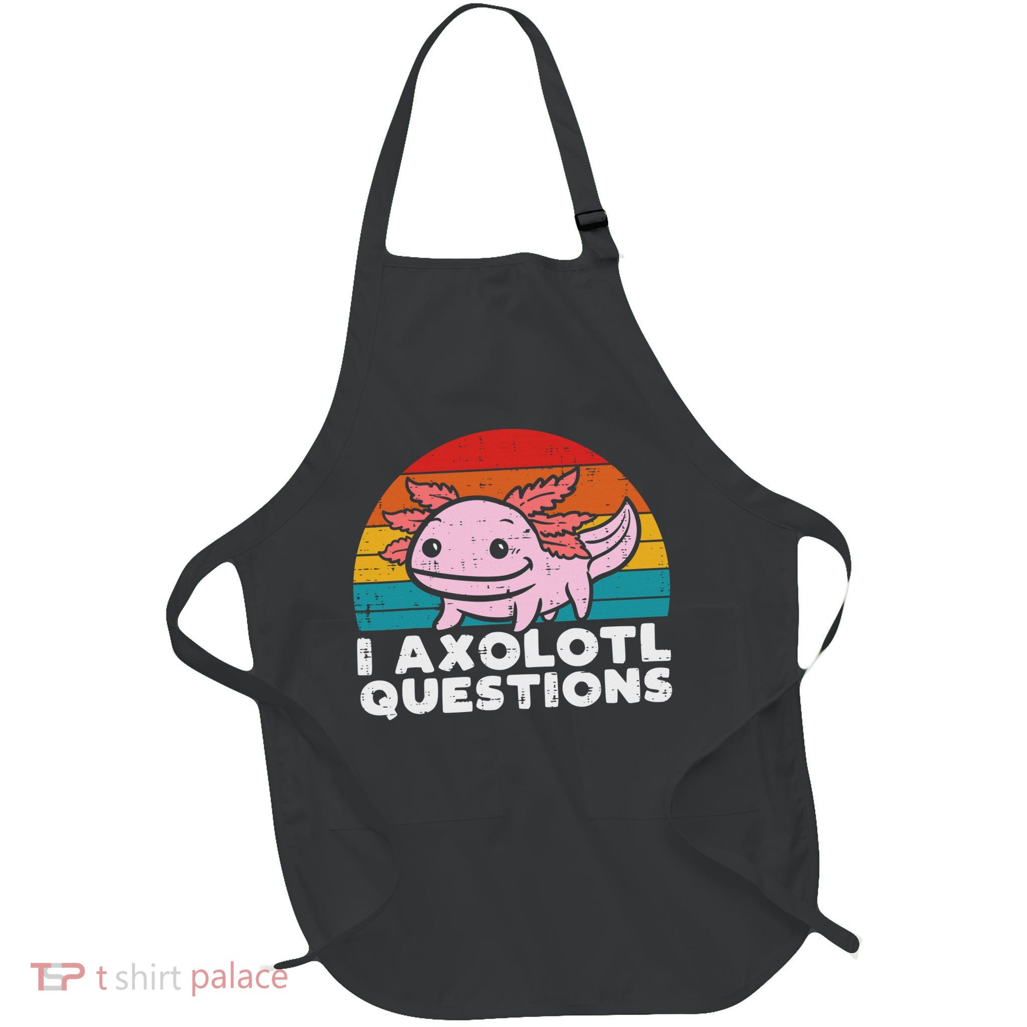 I Axolotl Questions Retro Vintage Funny Cute Axolotl   Apron