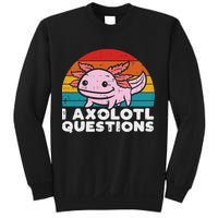 I Axolotl Questions Retro Vintage Funny Cute Axolotl   Sweatshirt