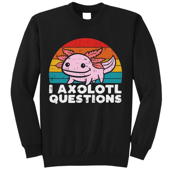 I Axolotl Questions Retro Vintage Funny Cute Axolotl   Sweatshirt