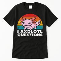 I Axolotl Questions Retro Vintage Funny Cute Axolotl   Tall T-Shirt