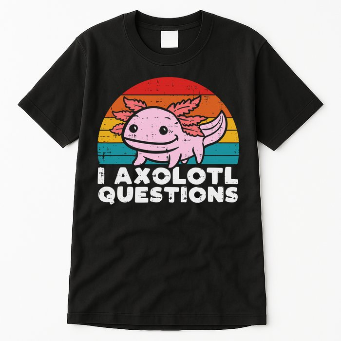 I Axolotl Questions Retro Vintage Funny Cute Axolotl   Tall T-Shirt