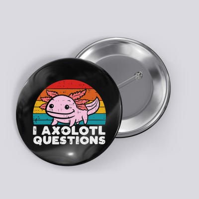 I Axolotl Questions Retro Vintage Funny Cute Axolotl   Button